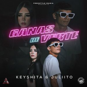 Keyshita Ft. Juliito – Ganas De Verte